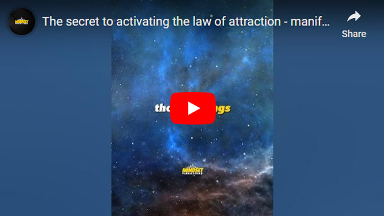 The Secret To Activating The Law Of Attraction