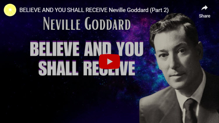Believe And You Shall Receive Neville Goddard